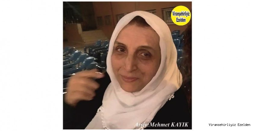 Hemşehrimiz Viranşehir’de Şöhret Abla olarak tanınan, Sevilen değerli Annelerimizden Merhume Şöhret Deveci(Öztop)