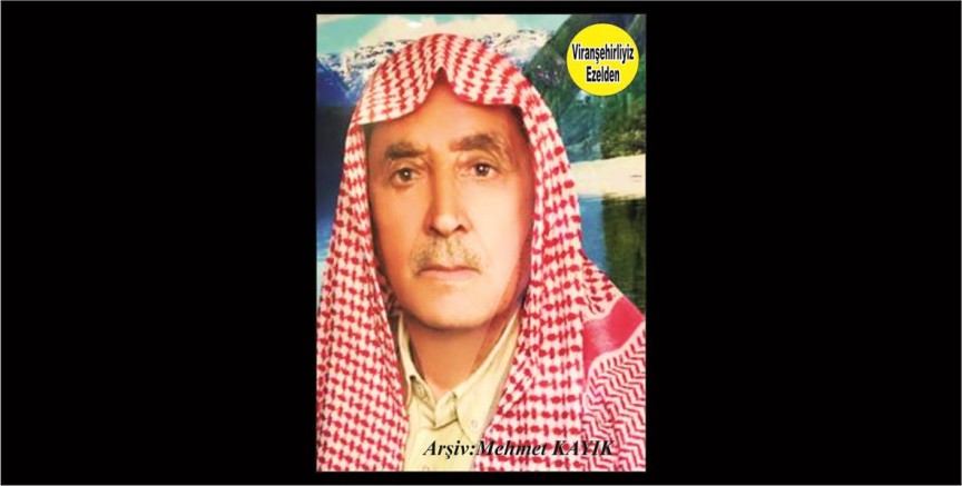 Hemşehrimiz Viranşehir'de Şumuta Aşireti Lideri Merhum Ahmet Yetgin