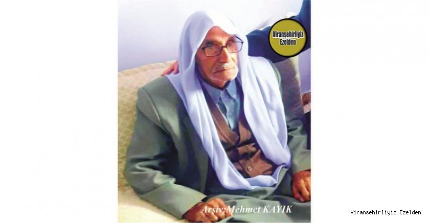 Hemşehrimiz Viranşehir’de Vefat etmiş, Bube Şeyhe olarak tanınan, Sevilen İnsan Merhum Bube Şeyhe Eldemir