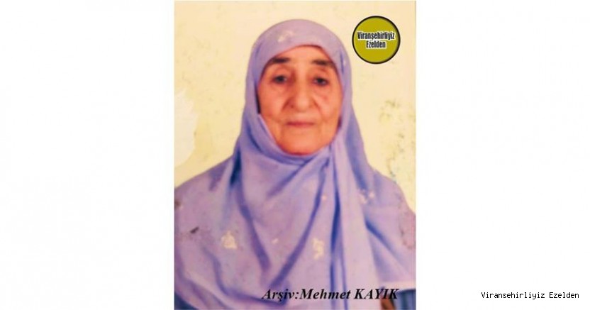 Hemşehrimiz Viranşehir’de Vefat etmiş, Değerli Annelerimizden olan, Merhume Hacı Fatma Pirinç