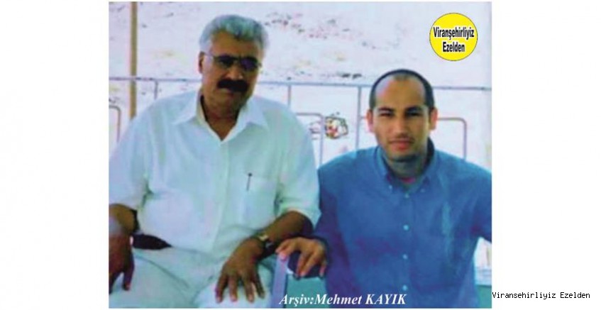 Hemşehrimiz Viranşehir’de Vefat etmiş, Merhum Mehmet Elkırmış ve Ali Ayhan