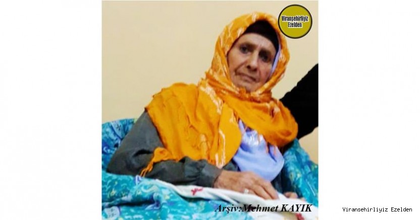 Hemşehrimiz Viranşehir’de yakın zamanda Vefat etmiş, Değerli Annelerimizden Merhume Hacı Zerga Doğru