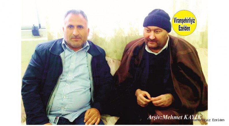 Hemşehrimiz Viranşehir’de Yakın zamanda Vefat etmiş Merhum Beşir(Başo) Dağdeviran ve Halil Dağdeviran