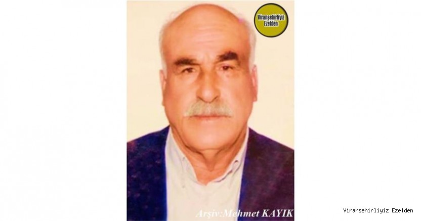 Hemşehrimiz Viranşehir’de Yakın zamanda Vefat etmiş, Sevilen İnsan Merhum Eyyüp Çelikli(Eyyê Zerê)