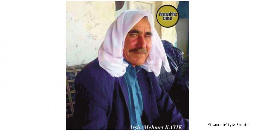 Hemşehrimiz Viranşehir’de yakın zamanda Vefat etmiş, Sevilen İnsan Merhum Halef Orak