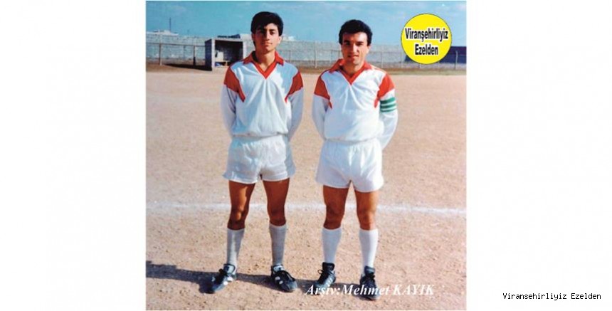 Hemşehrimiz Viranşehir’de Yıllarca Birlikte Futbol oynamış, Kaptan Ahmet Saçıkırmızı ve Tahsin Yolcu