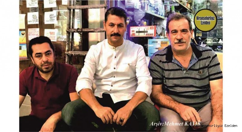 Hemşehrimiz Viranşehir’de Yıllarca Esnaflık yapmış, Rağıp Doğru, Hacı Cuma Kasan ve Bekir Benzer