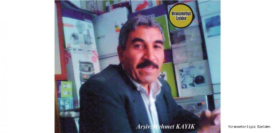 Hemşehrimiz Viranşehir’de Yıllarca Esnaflık yapmış, Sevilen İnsan Merhum Mehmet Yıldız