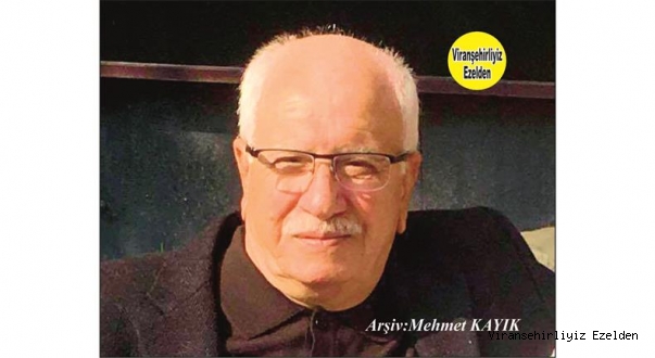Hemşehrimiz Viranşehir’de Yıllarca Öğretmenlik yapmış, Sevilen Öğretmenlerimizden olan, Ahmet Evrensel