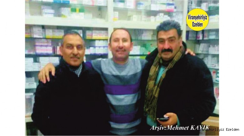Hemşehrimiz Viranşehir Eczane İşleten Şeyhmus Çiftçi, Ahmet Pirinç ve  Halil Birden