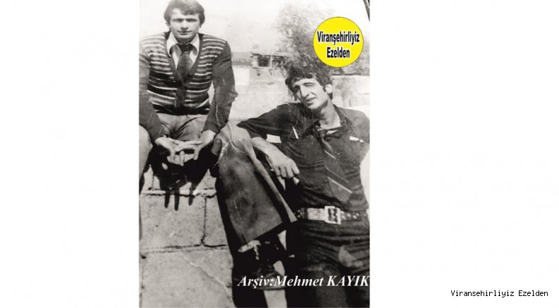 Hemşehrimiz Viranşehir Lisesi 1970 li yılların Eski Öğrencilerinden, Merhum Mehmet Geçen ve Bilal Çelikten