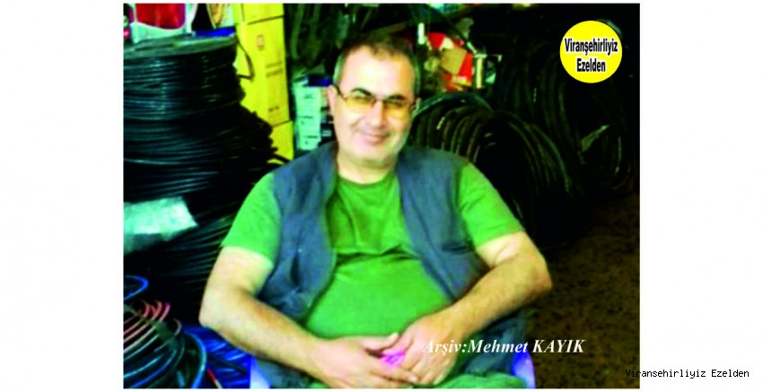 Hemşehrimiz Viranşehir Sanayi Sitesinin Sevilen Esnaflarından olan, Mehmet Nur İnan