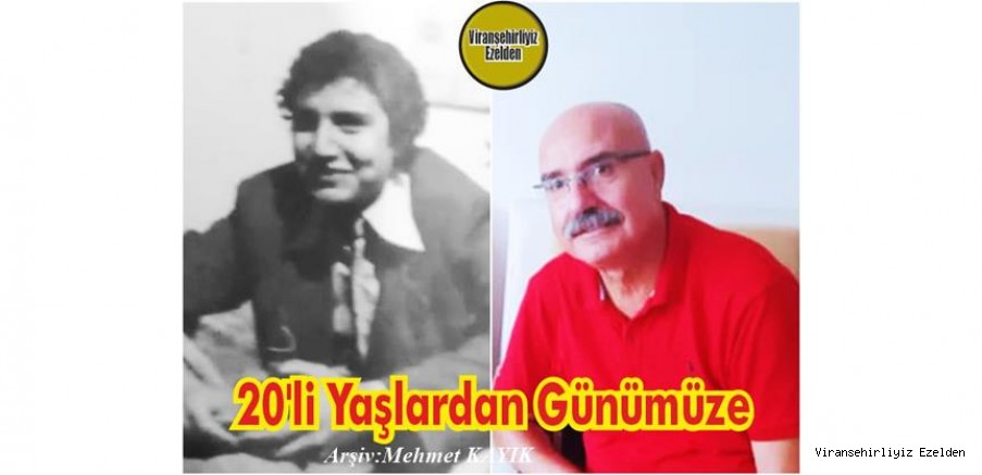 Hemşehrimiz Viranşehirliyiz Ezelden Köşe Yazarı İsmail Hakkı Şimşek 20’li Yaşlardan Günümüze
