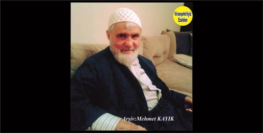 Hemşehrimiz Yakın zamanda Vefat Etmiş, Viranşehir’de Sevilen Değerlerimizden Olan, Merhum Müslüm Bakan