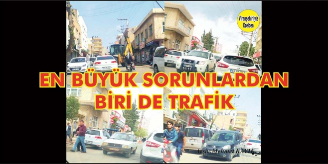 İLÇEMİZİN EN BÜYÜK SORUNLARINDAN BİRİ  TRAFİKTİR