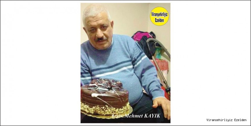  İstanbul Viranşehirliler Derneği Yönetim Kurulu Üyesi Sevilen Güzel İnsan ve Bugün Doğum Günü olan Mehmet Yavuzkaplan