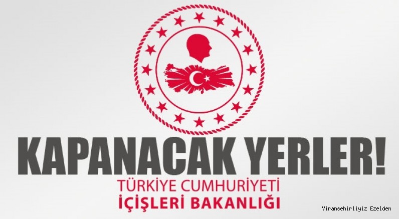 KAPALI OLACAK YERLERİN LİSTESİ! NERELER KAPANACAK, AVM VE LOKANTALAR HARİÇ TÜM YERLER GEÇİCİ OLARAK KAPATILACAK