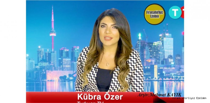  Kübra Özer Babasının Mesleğini Sürdürerek Kanada Turkuaz TV’de Gazeteci - Haber Spikeri Olarak Görev Yapıyor