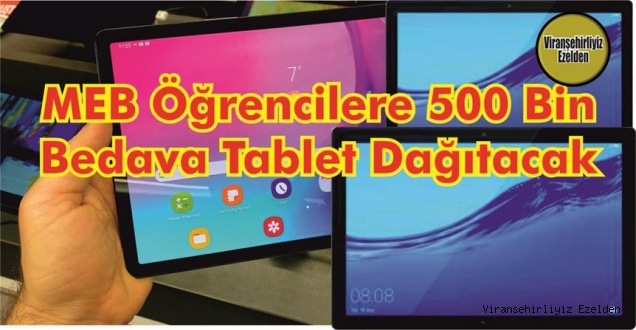 Milli Eğitim Bakanı Ziya Selçuk'tan 500 bin ücretsiz tablet bilgisayar dağıtımı açıklaması!