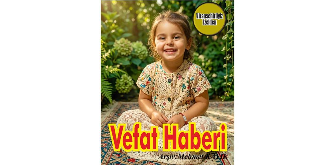 Ronida Günhan Viranşehir’de Vefat etmiştir.