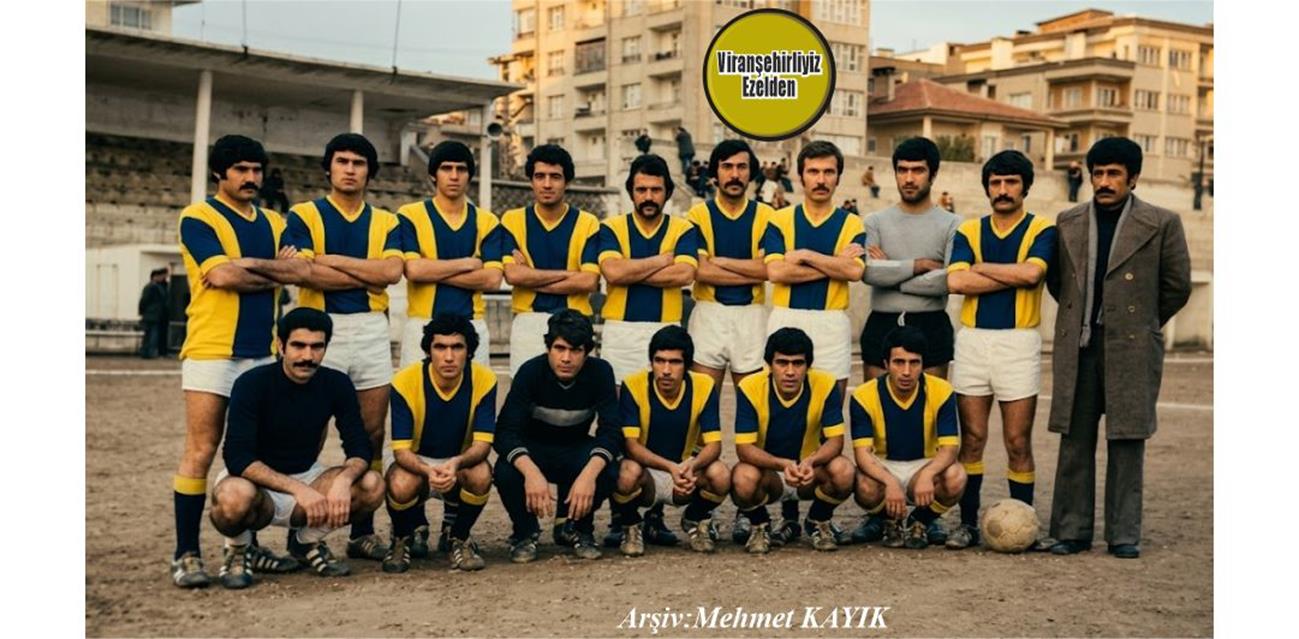 Viranşehirspor Futbol Takımı Eski Başkanı Merhum Cerrah Bozkoyun, Eski Futbolcularından, Rafet Araz(Kaptan), Merhum Mehmet Mızraklı, Cemil Yüksel, Hamdullah Orman, Merhum Kemal Ulu, Eyyüp Kahraman