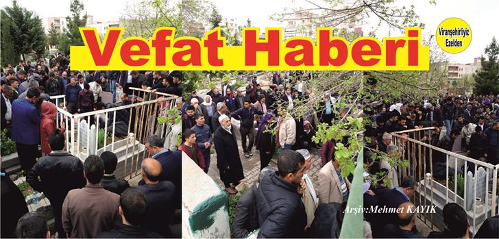 Viranşehir'li Hemşehrimiz GEZİCİ Ailesinden; Mehmet Gezici, Hüseyin Gezici, Muhlif Gezici, Abdurrahman Gezici, Ali Gezici ve Hikmet Gezici’nin Yeğenleri, İsa Gezici’nin Oğlu İbrahim Gezici Viranşehir’de Vefat etmiştir.