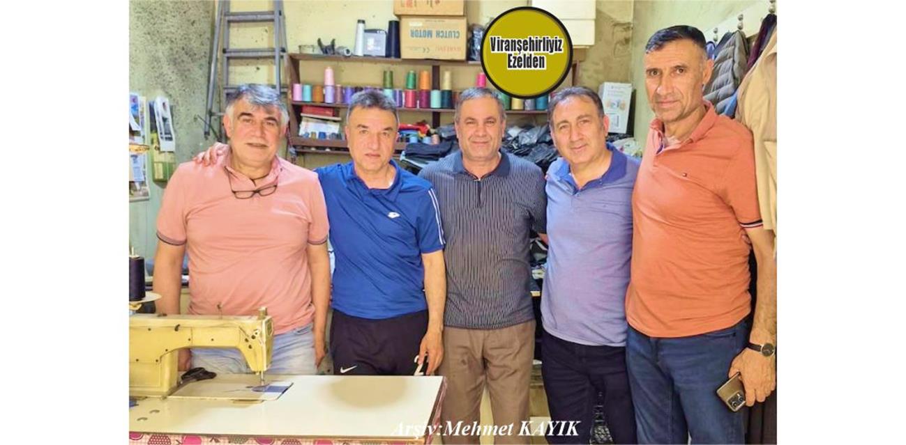 Viranşehir’de Terzilik Sektöründe Esnaflık Yapmış, Usta Terzi Halil Dişçi, Viranşehir İdmanyurdu Futbol Kulübü Başkanı Ahmet Saçıkırmızı, Ulusal Gazeteci Mustafa Şekeroğlu, Ayyakabı Sektöründe Esnaflık Yapan Muzaffer İnci ve Eski Futbolcu Nezir Eretem