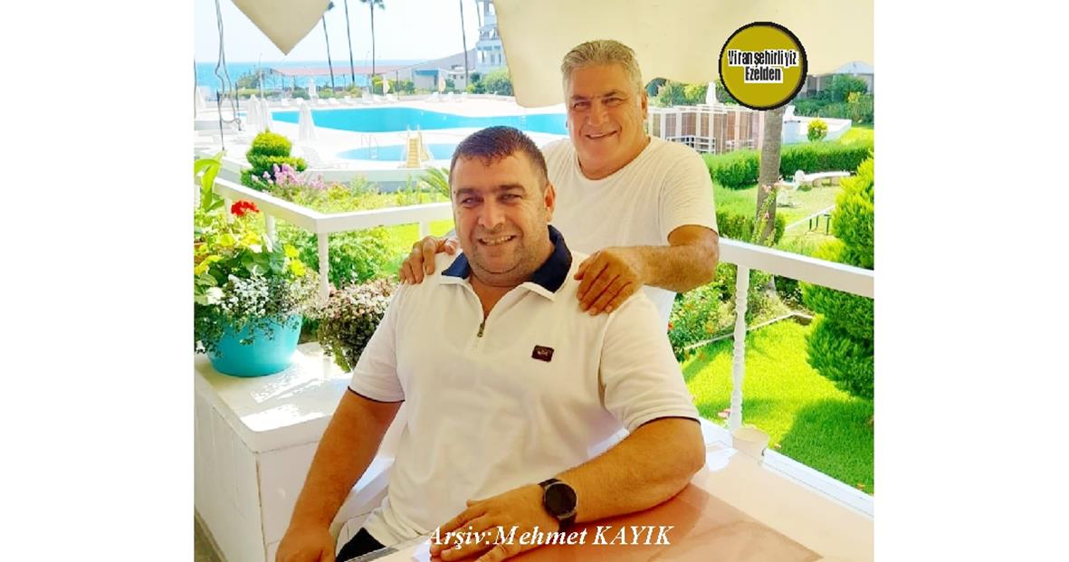 Hemşehrimiz Viranşehir Lisesi Eski Müdürlerinden Cemil Yüksel ve Yeğeni Apo Yüksel(Abdurrazzak) Yüksel