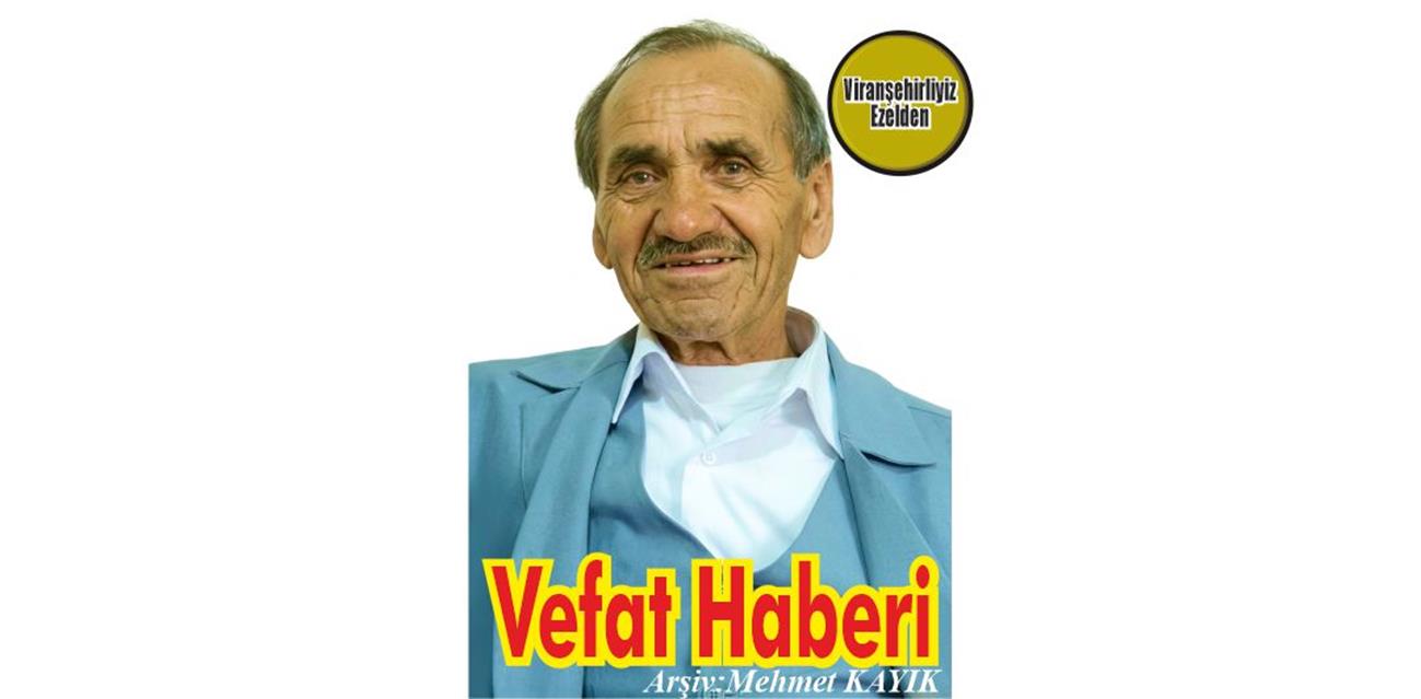 Süleyman Ayaz Viranşehir’de Vefat etmiştir.