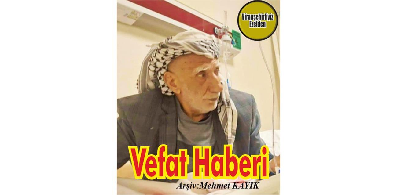 Ahmet Kurt Vefat Viranşehir’de Vefat etmiştir.