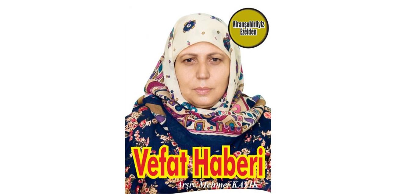 Müyesser Güzel Viranşehir’de Vefat etmiştir.