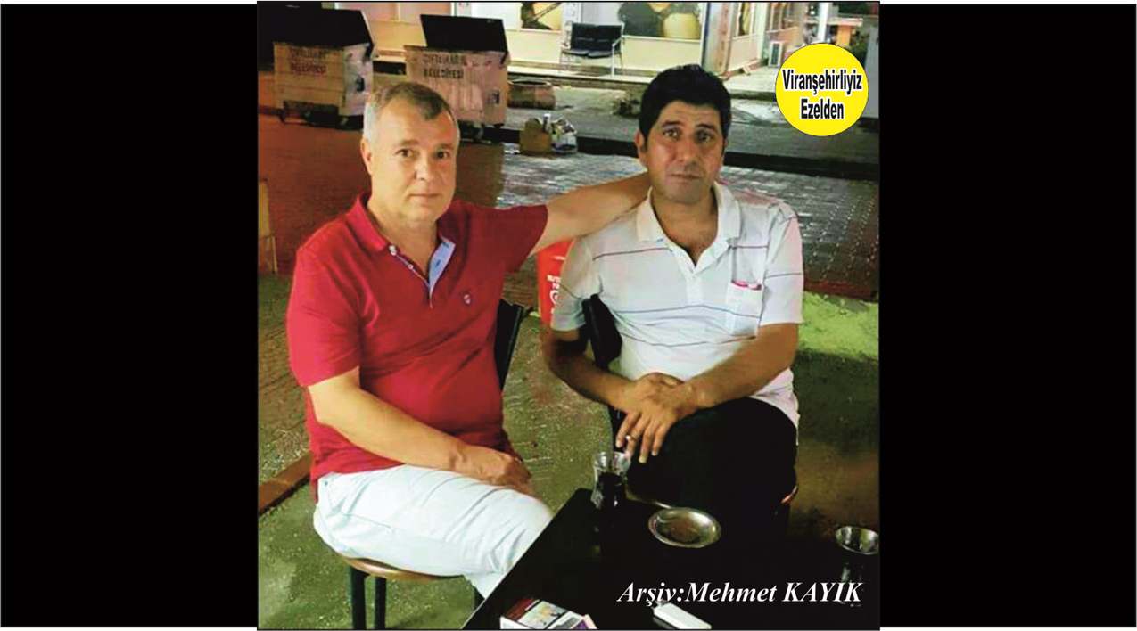 Viranşehir Lokanta Sektöründe Esnaflık yapmış, Merhum Cafer Sever ve Arkadaşı Fethi Pıçak