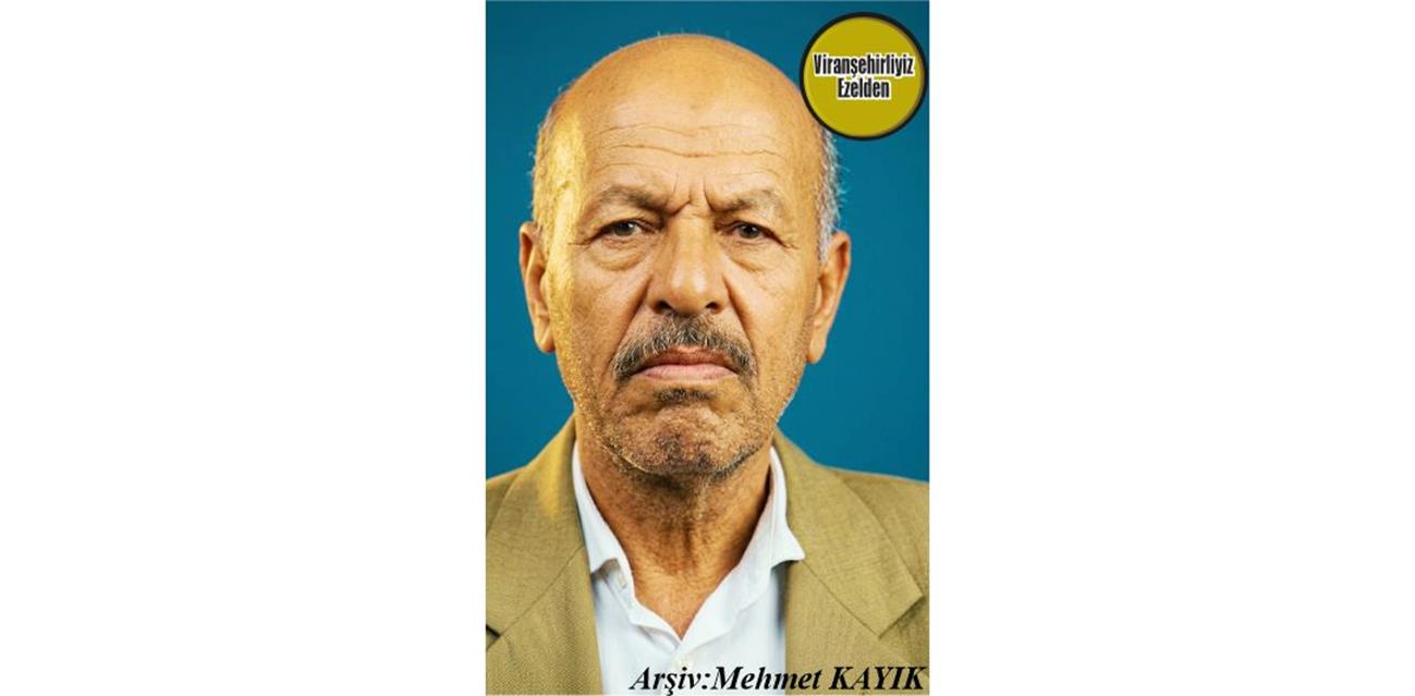 Viranşehir’de Ahmedê Kerkit Olarak Tanınan, Merhum Ahmet Bayraktar