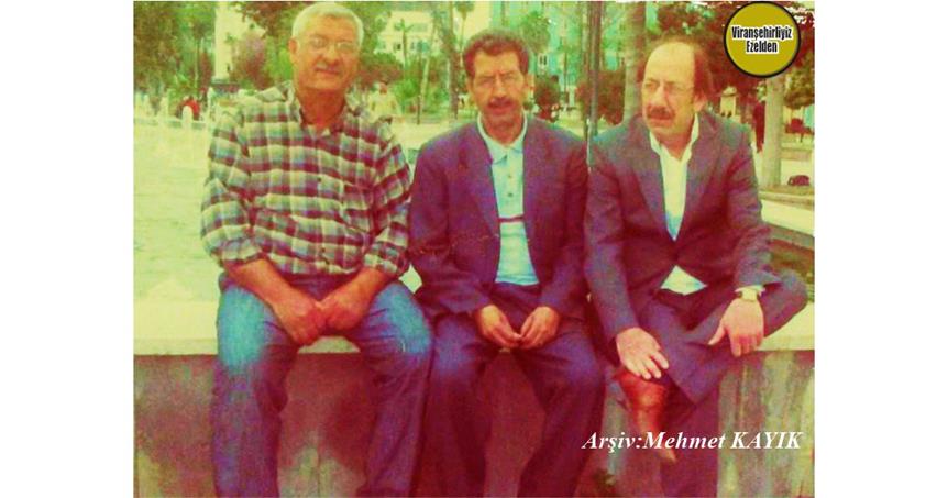 Viranşehir Cumhuriyet Meydanında Esnaflık yapmış, Merhum Bekir Taylan, Eyyüp Kahraman ve Davut Güven