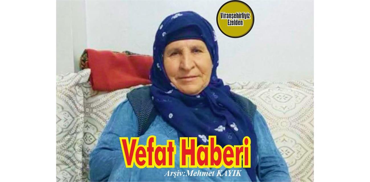 Emine Çatal Viranşehir’de Vefat etmiştir.