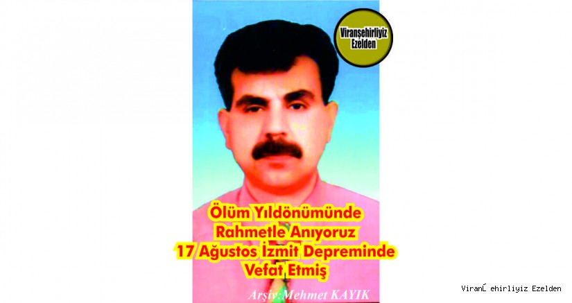 Ölüm Yıldönümü Olan 17 Ağustos 1999 Günü İzmit Depreminde Vefat etmiş, Merhum Aslan Önen