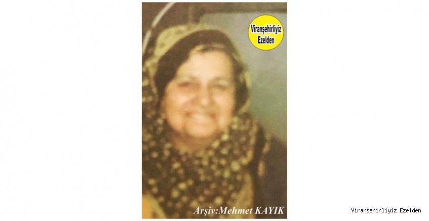 Ölüm Yıldönümünde  Viranşehir’de Esnaflık yapmış Merhum Hacı Aziz İncir’in Eşi, Sevilen İnsan Merhume Mahide İncir