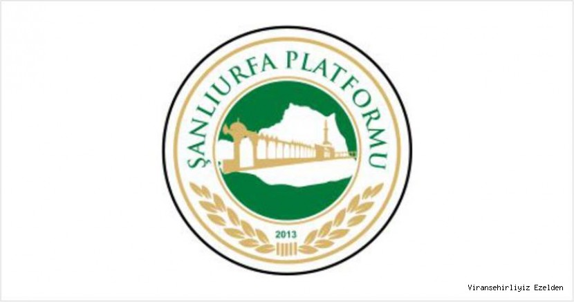 ŞANLIURFA PLATFORMU'NDAN AÇIKLAMA