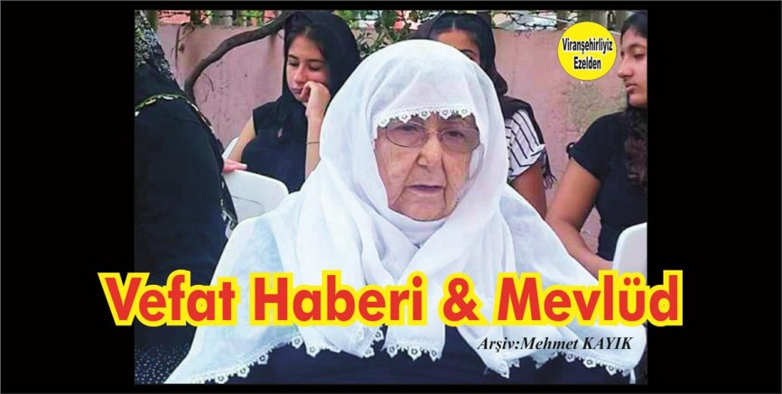 VEFAT HABERİ ve MEVLÜD-İ ŞERİF