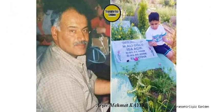 Bugün Ölüm Yıldönümü olan, 02 Mayıs 2006 Günü Vefat etmiş, Viranşehir Kasaplar Çarşısında Yıllarca Esnaflık yapmış, Sevilen İnsan Merhum İsa Açık(Kasap İsa)