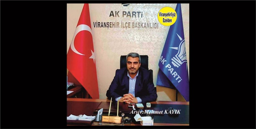 Viranşehir Ak Parti İlçe Başkanlığı Görevini Yıllarca   Başarı ile yapmış, Sevilen İnsan Başkan Ali Tekin