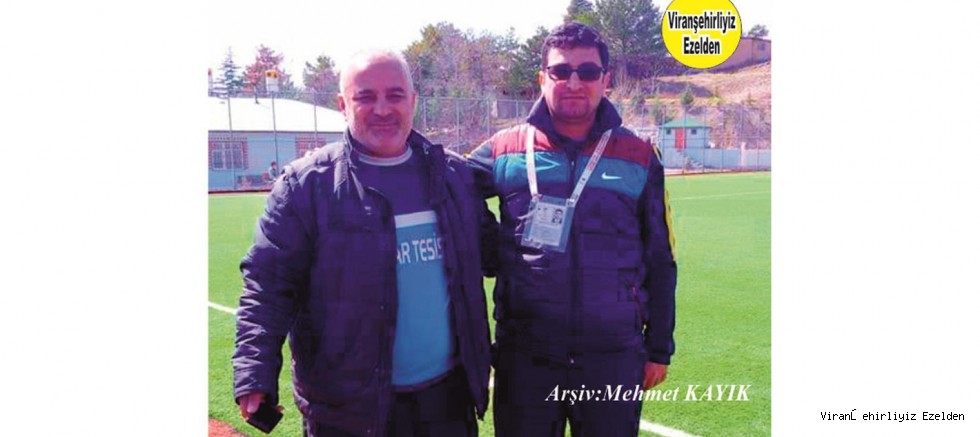 Viranşehir Altyapı Teknik Direktörlerinden, Sevilen İnsan Eşref Alkan Viranşehirspor Amatör Futbol Kulübü Eski Başkanı İsmail Aksu