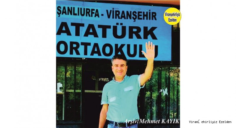 Viranşehir Atatürk İlköğretim Okulunda Yıllarca Görev Yapmış, Sevilen İnsan Öğretmen Müdür Soner Korkmaz