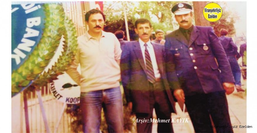 Viranşehir Belediyesi Eski Başkan Yardımcılarından Merhum Mehmet Reşat Konuk, Zabıta Eski Memurlarından Merhum Mustafa Pamay
