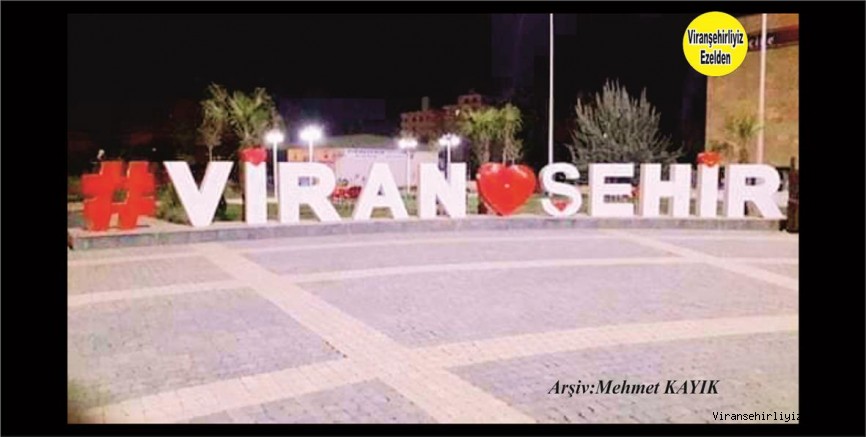 Viranşehir Belediyesi Tarafından Eski otogarda Yapılan Parkta Viranşehir’i Sembolize Eden yazı