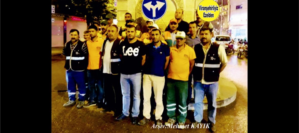Viranşehir Belediyesi Temizlik İşleri Koordinatörü Kemal Ardin ve Temizlik İşleri Ekibi 