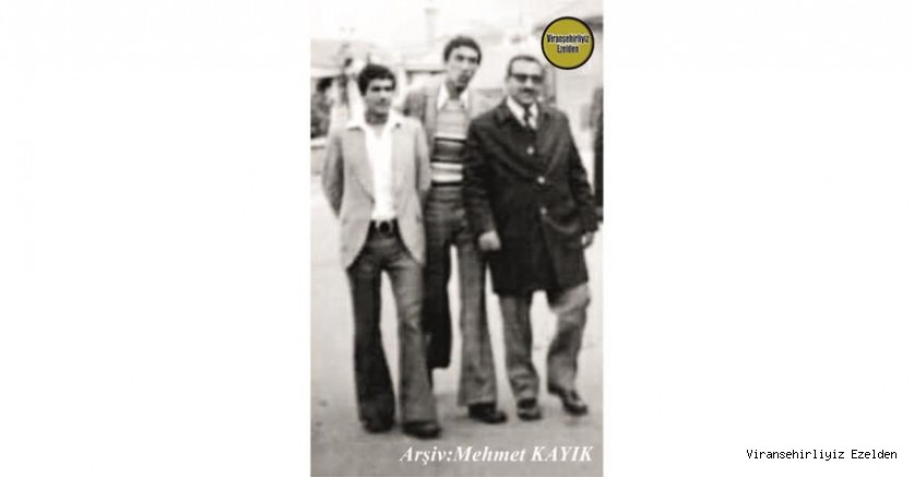 Viranşehir Belediyesinde Yıllarca Görev yapmış, Merhum Halil Behlül, Oğlu Öğretmen Mehmet Behlül ve Oğlunun Arkadaşı Öğretmen Ahmet Sert
