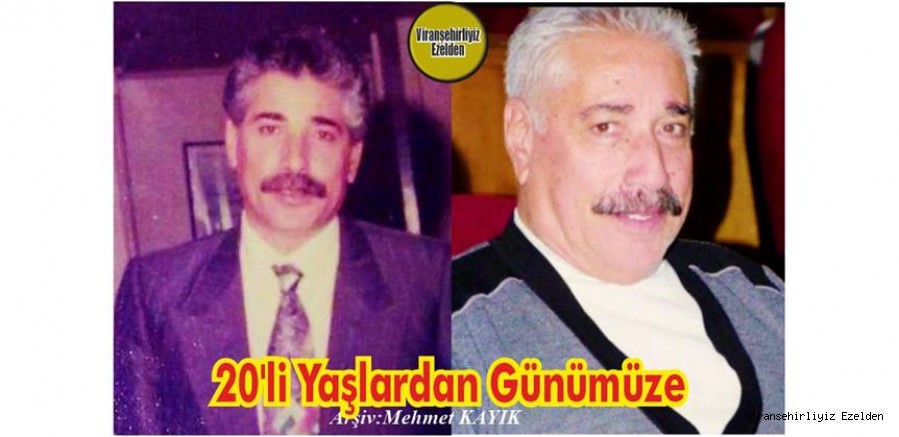 Viranşehir Belediyesinde Yıllarca Meclis Üyeliği yapmış, İsa Misafirci’ye Ait 20 li Yaşlardan Günümüze
