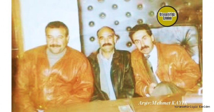 Viranşehir Çerkezoğlu Petrol İşletmecisi Sevilen Güzel İnsan, Merhum Hasan Yüksel, Arkadaşları Salih Yazmacı ve Müslüm Doğan
