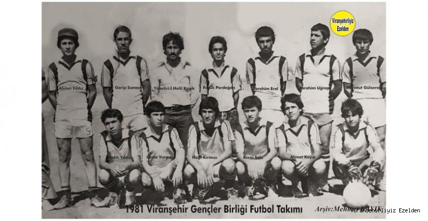Viranşehir’de 1981 Yılında Genlerbirliği Futbol Takımı Eski Futbolcularından, Ahmet Yıldız, Garip Suman, Merhum İ.Halil Kayık(Yönetici)